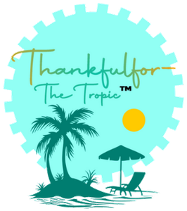 ThankfulFor The Tropics